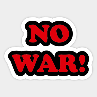 NO WAR! Sticker